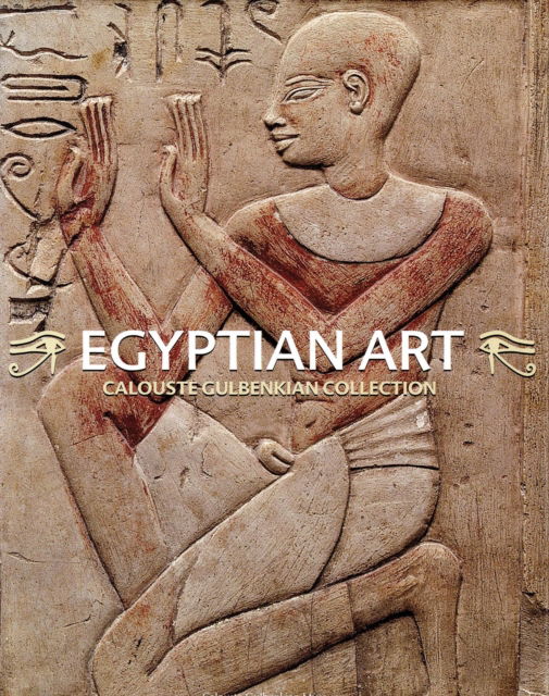 Cover for Luis Manuel de Araujo · Egyptian Art. Calouste Gulbenkian Collection: Egyptian Art. Calouste Gulbenkian Collection (Innbunden bok) (2025)