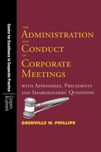 Cover for Grenville W. Phillips · The Administration and Conduct of Corporate Meetings - Uwiced Occasional Paper Series (Hardcover Book) (1996)