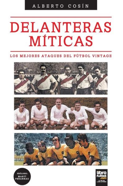 Cover for Alberto Cosín · Delanteras Miticas (Paperback Book) (2020)