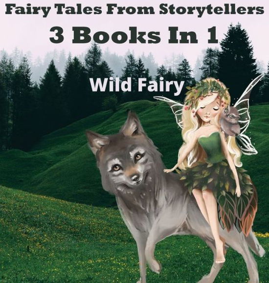 Cover for Wild Fairy · Fairy Tales From Storytellers (Hardcover Book) (2021)