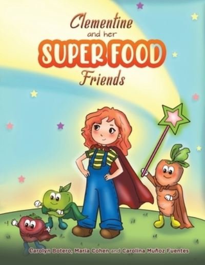 Cover for Carolyn Botero · Clementine and her SUPER FOOD Friends (Paperback Book) (2020)