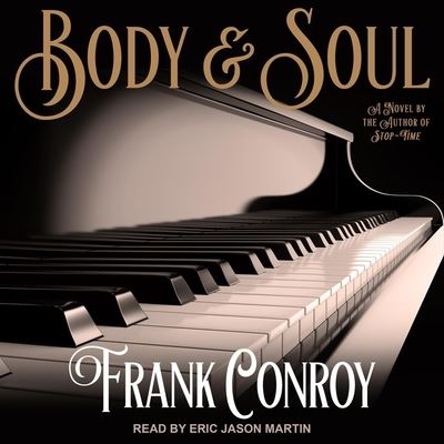 Cover for Frank Conroy · Body &amp; Soul (CD) (2019)