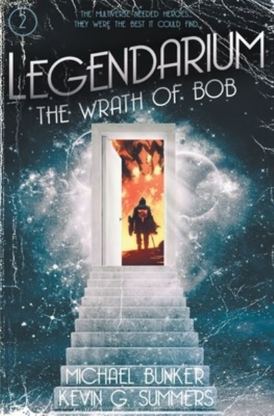 Cover for Kevin G Summers · Legendarium: The Wrath of Bob - Legendarium (Paperback Book) (2022)