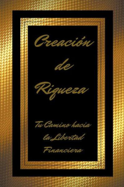 Cover for Mentes Libres · Creacion de Riqueza (Taschenbuch) (2021)