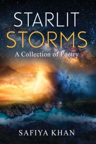 Cover for Safiya Khan · Starlit Storms: a collection of poetry (Paperback Book) (2022)