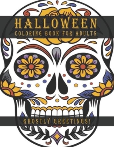 Halloween Coloring Book for Adults - Ah Publishing House - Bøger - Independently Published - 9798456071279 - 13. august 2021