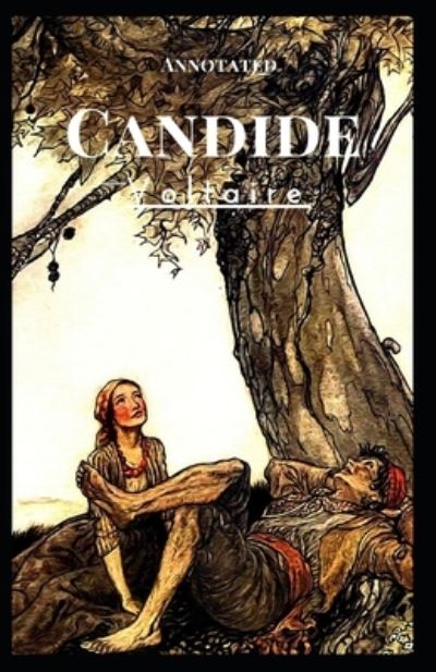 Candide Annotated - Francois-Marie Arouet Voltaire - Books - Independently Published - 9798463422279 - August 24, 2021