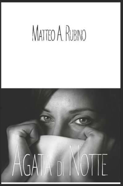 Cover for Matteo Antonio Rubino · Agata di Notte (Paperback Book) (2021)