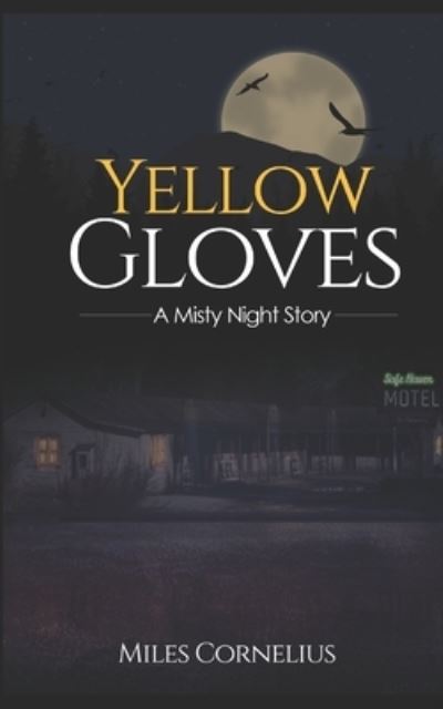 Cover for Miles Cornelius · Yellow Gloves: A Misty Night Story (Paperback Book) (2021)