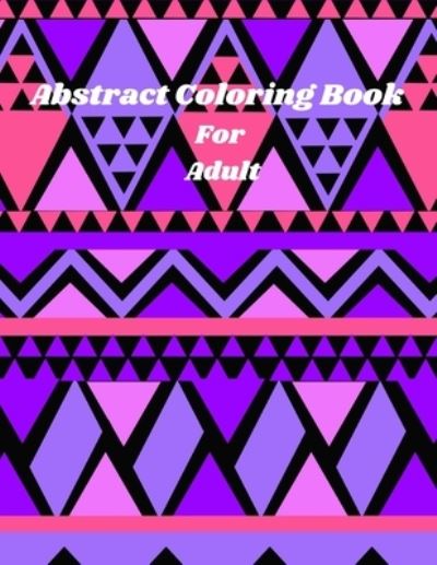 Cover for Tony Cook · Abstract Coloring Book For Adult (Paperback Book) (2021)