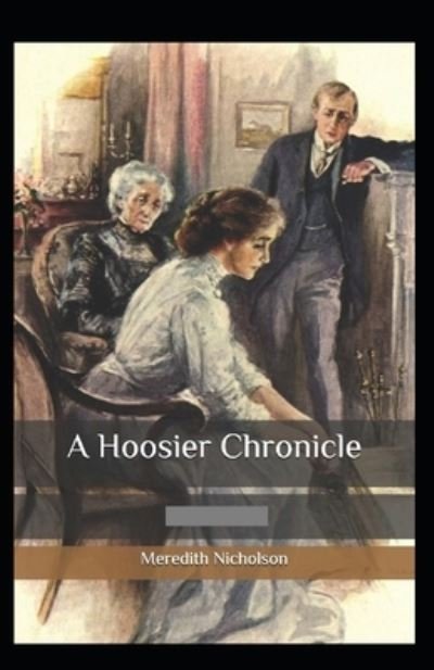 Cover for Meredith Nicholson · A Hoosier Chronicle Annotated (Paperback Book) (2021)