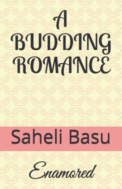 Cover for Saheli Basu · A Budding Romance (Paperback Book) (2021)