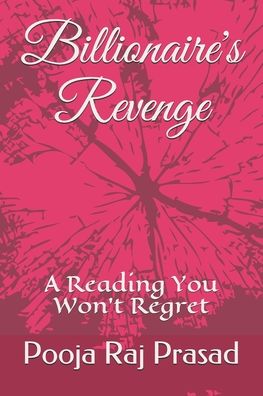 Billionaire's Revenge - Pawan Kumar Prasad - Livros - Independently Published - 9798640856279 - 10 de maio de 2020