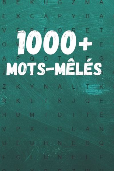 1000+ Mots-meles - Pêle-Mêle Edition - Libros - Independently Published - 9798645947279 - 14 de mayo de 2020