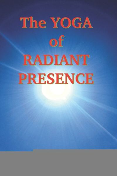 Cover for Peter Brown · The Yoga of Radiant Presence (Paperback Bog) (2020)