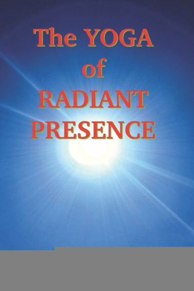 Cover for Peter Brown · The Yoga of Radiant Presence (Pocketbok) (2020)