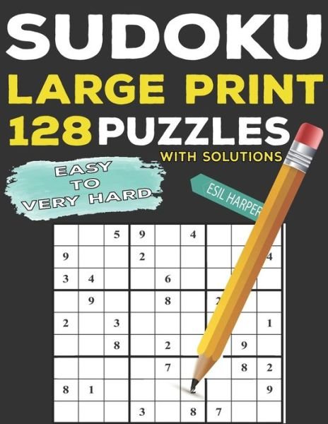 Cover for Esil Harper · Sudoku Large Print 128 PUZZLES Easy To Very Hard (Paperback Book) (2020)