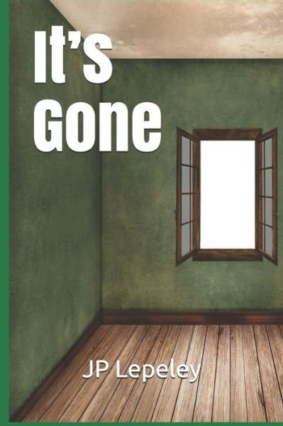 Cover for Jp Lepeley · It's Gone (Paperback Book) (2020)