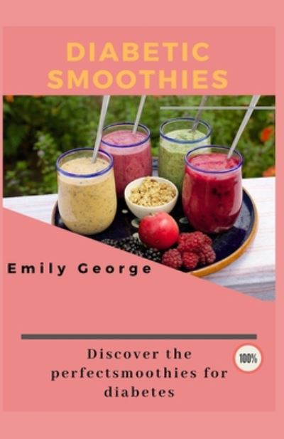 Cover for Emily George · Diabetic Smoothie (Paperback Book) (2020)