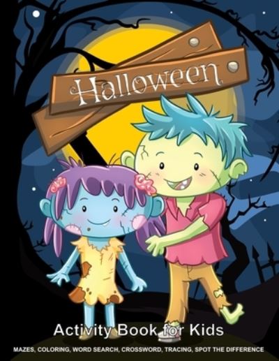 Cover for Olden-Press · Halloween Activity Book for Kids: Enjoy Coloring, Mazes, Word Search, Crossword, Tracing and Spot the Difference in This Spooky Kawaii Halloween Activity Puzzle Book. (Paperback Book) (2020)