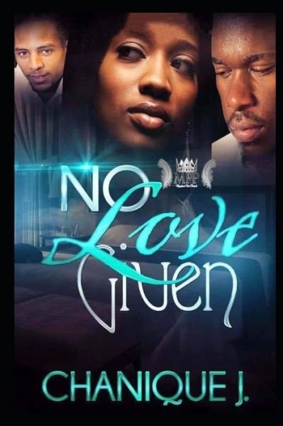 Cover for Chanique J · No Love Given (Pocketbok) (2020)