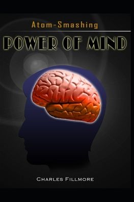 Cover for Charles Fillmore · Atom-Smashing Power of Mind (Paperback Book) (2020)