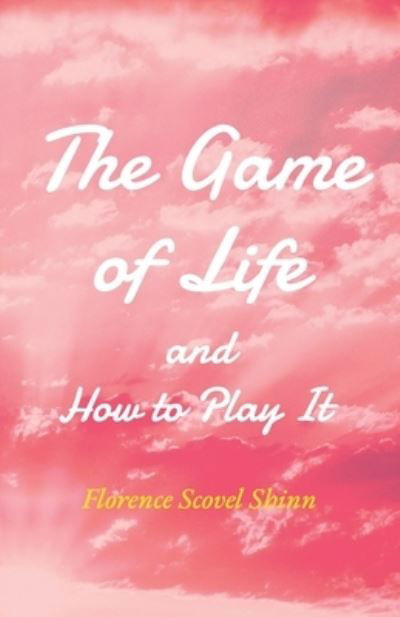 Cover for Florence Scovel Shinn · The Game of Life and How to Play It (Paperback Book) (2021)