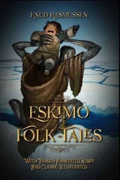 Cover for Knud Rasmussen · Eskimo Folk-Tales (Paperback Bog) (2021)