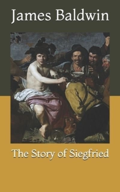 Cover for James Baldwin · The Story of Siegfried (Pocketbok) (2021)