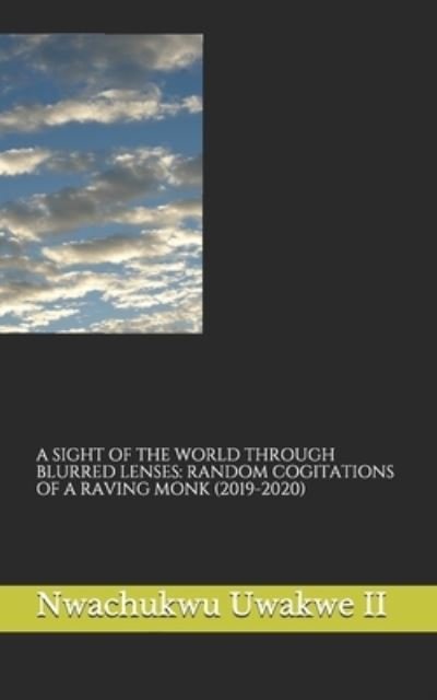 Cover for Nwachukwu Uwakwe · A Sight of the World Through Blurred Lenses (Paperback Book) (2021)
