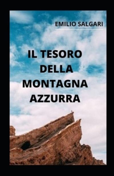 Cover for Emilio Salgari · Il tesoro della Montagna Azzurra illustrata (Paperback Book) (2021)