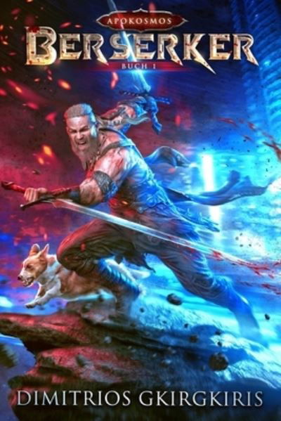 Cover for Apokosmos Multiversum · Berserker: Ein LitRPG-Urban Fantasy-Roman - Apokosmos (Paperback Book) (2021)