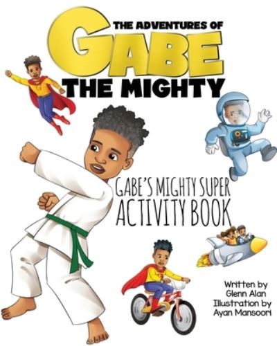 Cover for Glenn Alan · Gabe's Mighty Super Activity Book (Paperback Book) (2021)