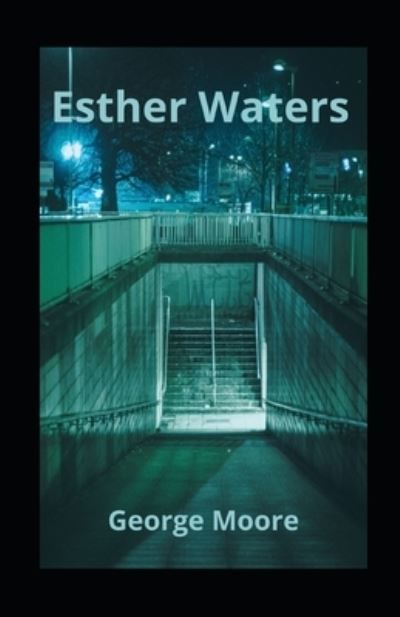 Cover for George Moore · Esther Waters illustrated (Paperback Book) (2021)