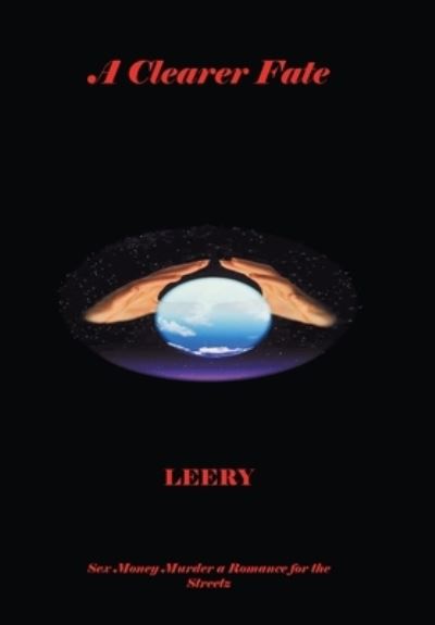 Cover for Leery · A Clearer Fate (Hardcover Book) (2024)