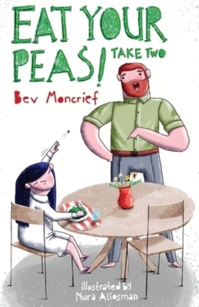 Cover for Bev Moncrief · Eat Your Peas! Take Two (Paperback Book) (2022)