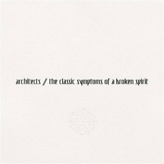 Classic Symptoms of a Broken Spirit - Architects - Music - EPITAPH - 0045778793280 - October 21, 2022