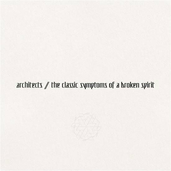 Classic Symptoms of a Broken Spirit - Architects - Music - EPITAPH - 0045778793280 - October 21, 2022