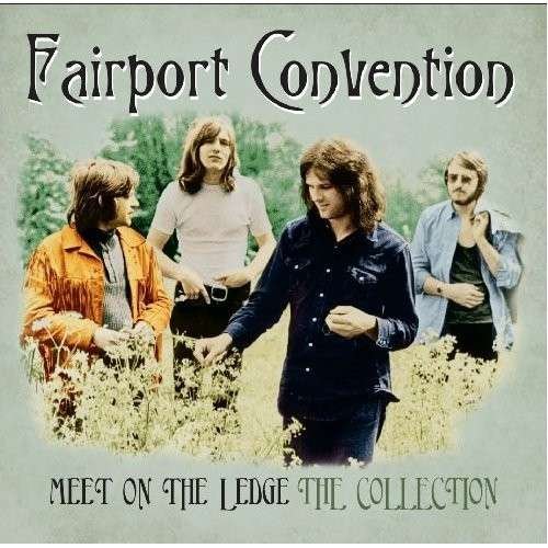 Cover for Fairport Convention · Meet On The Ledge: The Collection (CD) (2020)
