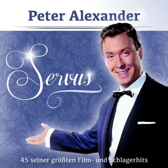 Servus - Peter Alexander - Musiikki - UNIVERSAL - 0600753672280 - perjantai 4. maaliskuuta 2016