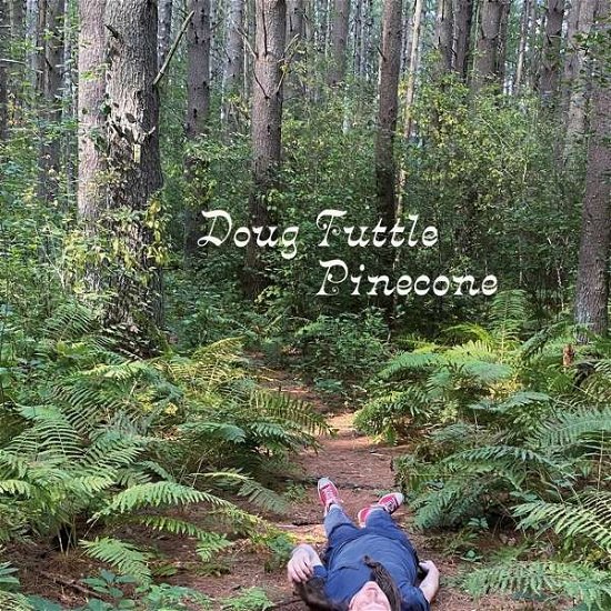 Cover for Doug Tuttle · Pinecone (LP) (2021)