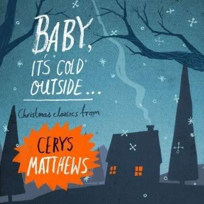 Cover for Cerys Matthews · Baby It's Cold Outside (CD) [Limited edition] [Digipak] (2012)