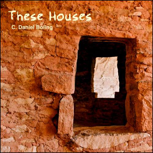 These Houses - C Daniel Boling - Music - BERKALIN - 0700261439280 - June 2, 2016