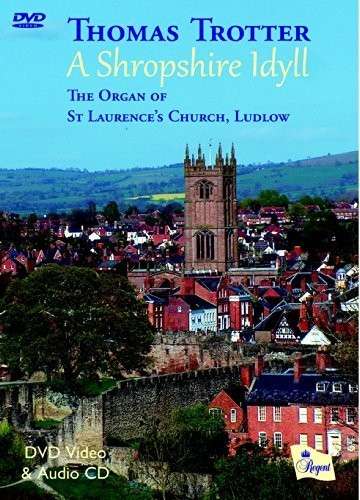 A Shropshire Idyll - Thomas Trotter - Movies - REGENT RECORDS - 0802561000280 - July 21, 2014