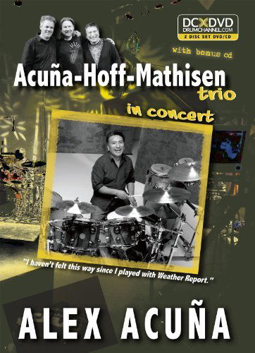 Cover for Alex Acuna · Acuna-hoff-mathisen Trio in Concert (DVD) (2011)