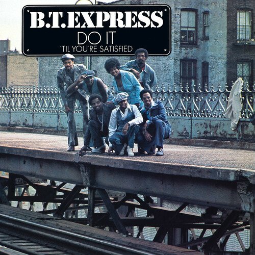 Cover for B.T. Express · Do It ('til You're Satisfied) (CD) [Remastered, Bonus Tracks edition] (2022)