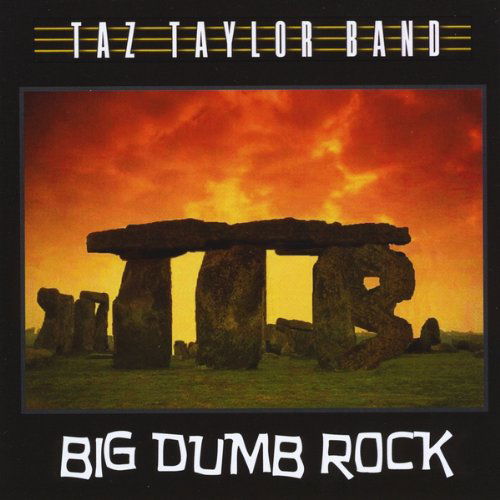 Cover for Taz Taylor Band · Big Dumb Rock (CD) (2010)