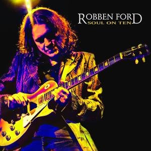 Cover for Robben Ford · Soul on Ten (CD) (2009)