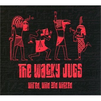 Cover for Wacky Jugs · Wired, Wild &amp; Wicked (CD) (2020)