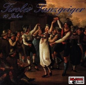 10 Jahre - Tiroler Tanzgeiger - Musik - BOGNER - 4012897036280 - 6. maj 1992